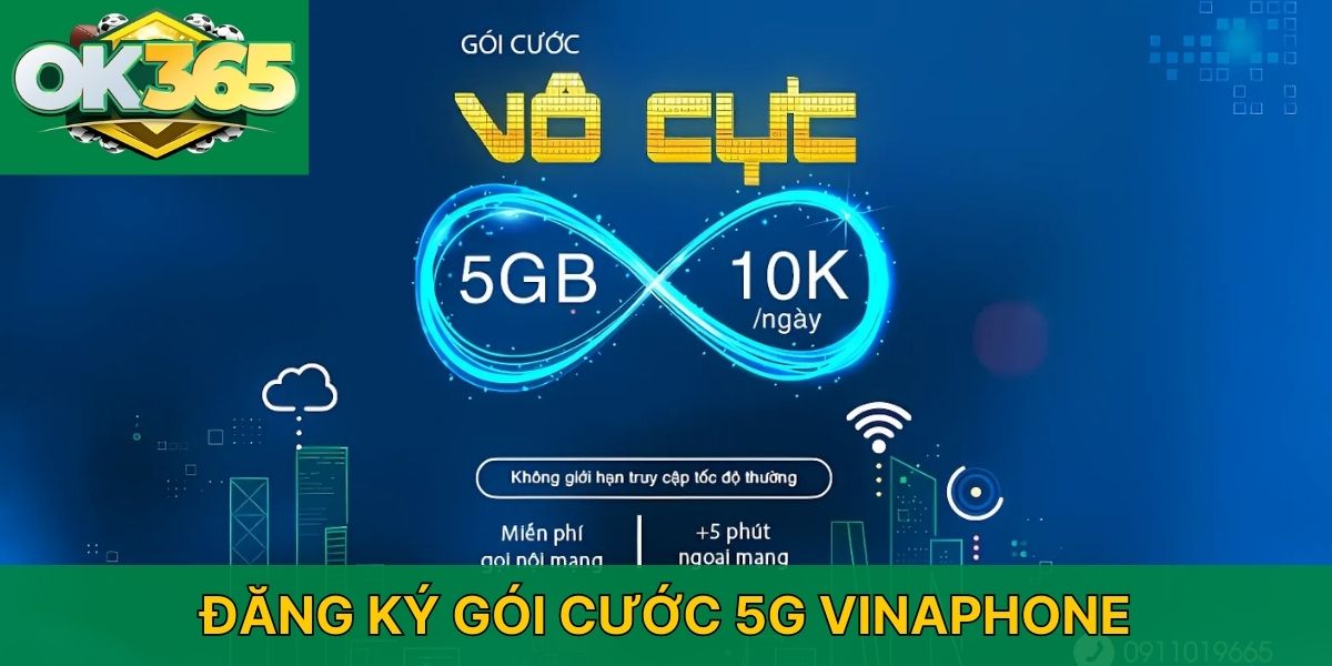 Hướng dẫn đăng ký gói cước 5G Vinaphone